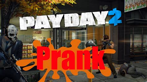 Payday 2 Funny Moments Store Prank Youtube