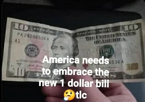 America Needs To Embrace The New 1 Dollar Bill Te Americas Best