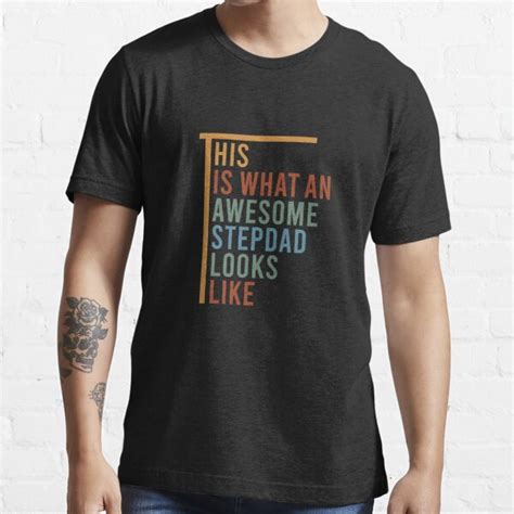 This Is What An Awesome Stepdad Looks Like T Shirt By Momo Mimech Redbubble This Is What