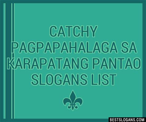 100 Catchy Pagpapahalaga Sa Karapatang Pantao Slogans 2024 Generator