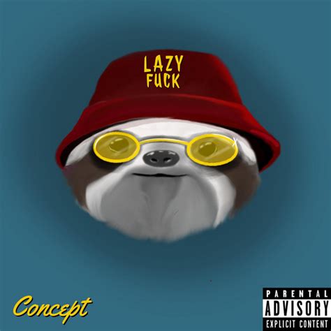 Lazy Fuck Single By Concept Spotify