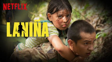 Is La Niña Available To Watch On Canadian Netflix New On Netflix