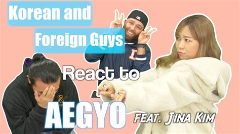 Korean And Foreign Guys React To Aegyo Feat Jina Kim YouTube