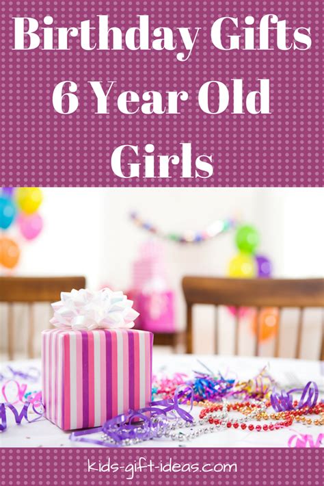 6 Yr Old Girl Birthday T Ideas Examples And Forms