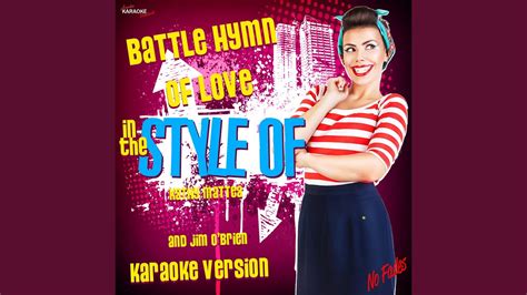 Battle Hymn Of Love In The Style Of Kathy Mattea And Jim O Brien Karaoke Version Youtube