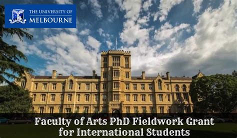 Melbourne Faculty Of Arts Phd Fieldwork Grant For International Students