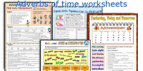 Examples of adverbs of time. Adverbs of time worksheets
