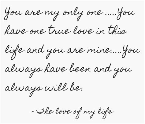 You Are My Only One You Have One True Love In This
