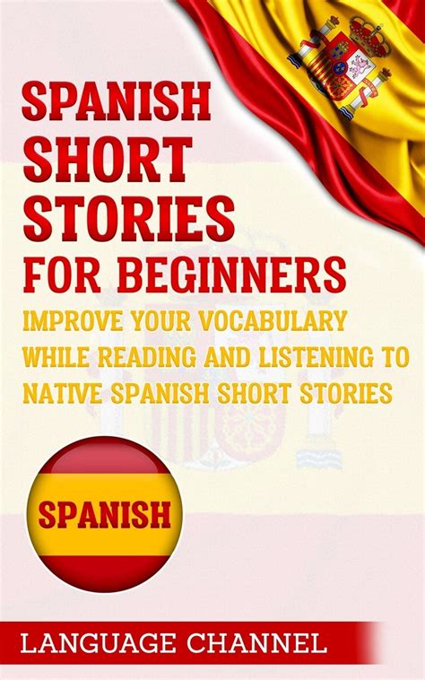 Spanish Short Stories For Beginners Improve Your Vocabulary While