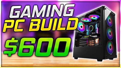 600 Budget Gaming Pc Build Guide 2020 Youtube