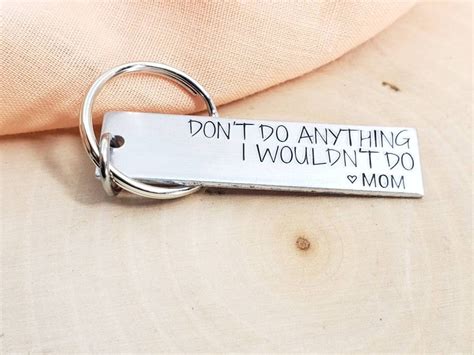Dont Do Anything I Wouldnt Do Funny Keychain From Mom Keychain Etsy