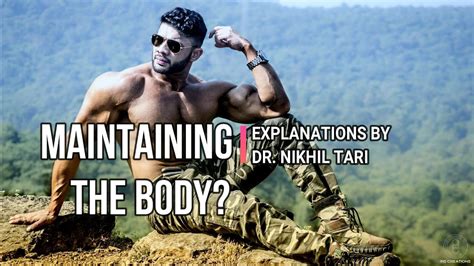 Maintaining Body After Transformation Dr Nikhil Taris Explanation