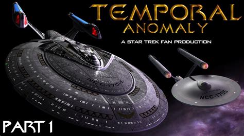 Temporal Anomaly A Star Trek Fan Production Part 1 2019 Star