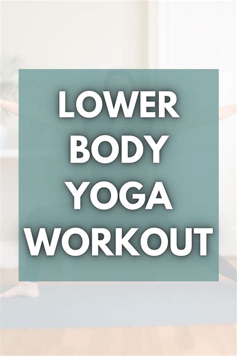 Lower Body Yoga Workout Yoga Fusion Workout Yoga Poses For Leg