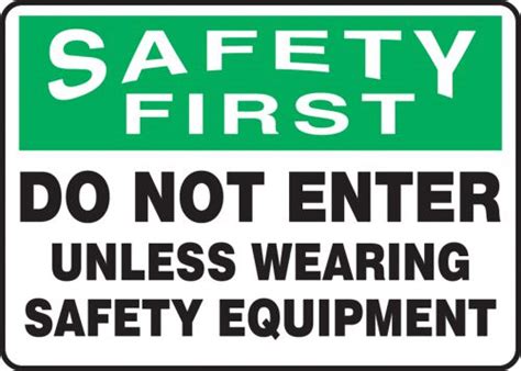 Do Not Enter Unless Wearing Safety Equipment Osha Safety Sign Mppe901