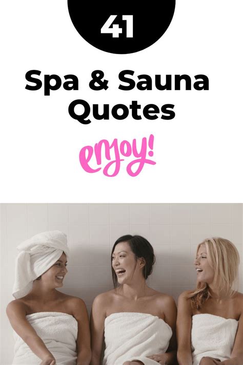 Spa Quotes Sauna Quotes Pampering Relaxation Quotes Spa Quotes