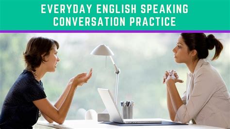 Everyday English Speaking Conversation Practice To Speak More