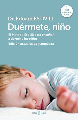 Duérmete Niño Edición Actualizada Y Ampliada El Método Estivill