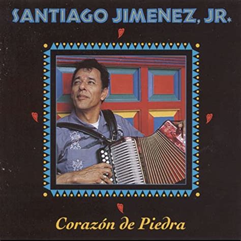Corazon De Piedra By Santiago Jimenez Jr On Amazon Music