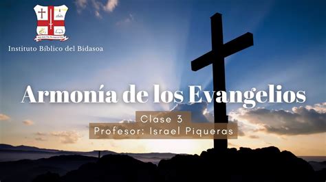 Armonía De Los Evangelios Clase 3 Youtube