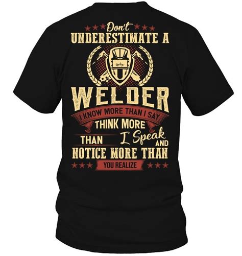 Dont Underestimate A Welder Shirts Welder Shirts Welders Ts For