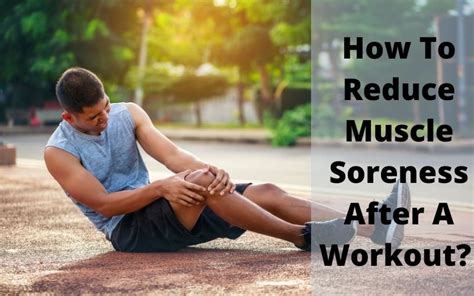 How To Reduce Muscle Soreness After A Workout [5 Ways]