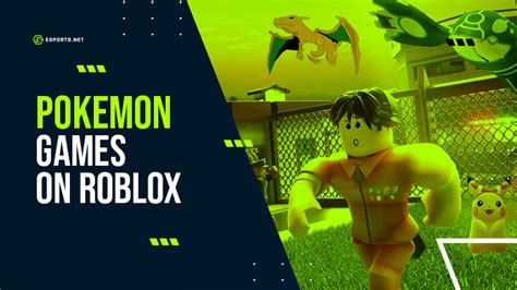 Best Pokémon Games On Roblox How To Bring The Pokémon Universe To Life