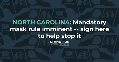NORTH CAROLINA Mandatory Mask Rule Imminent Sign Here To Help Stop