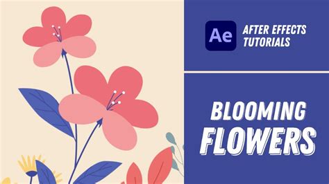 Blooming Flowers Animation After Effects Tutorial 22 Youtube