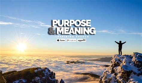 Discover Your Purpose And Meaning In Life Inspirational Speech
