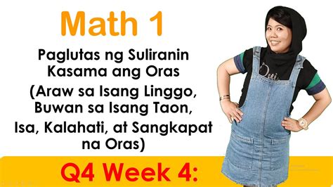 Math Week Quarter Paglutas Ng Suliranin Kasama Ang Oras Araw At