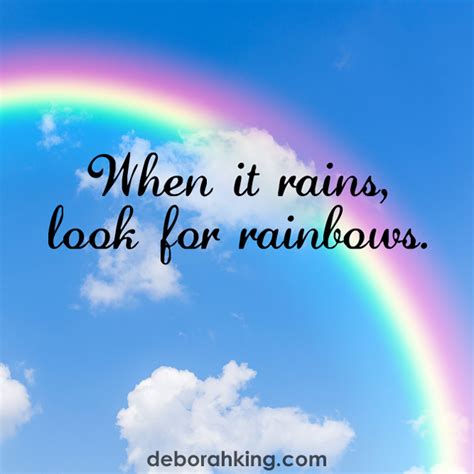 Inspirational Quote When It Rains Look For Rainbows Hugs Deborah