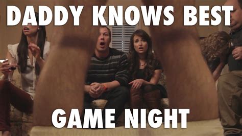 Daddy Knows Best Game Night Youtube