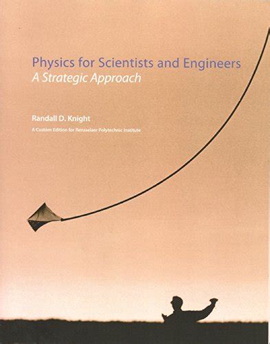 Physics For Scientists And Engineers A Strategic Approach A Custom