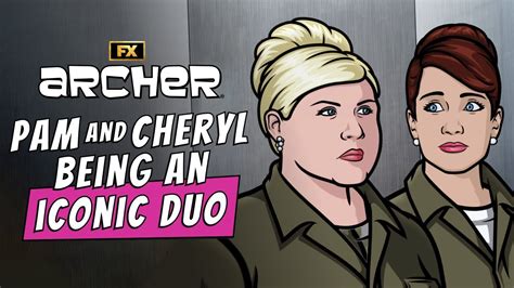 Pam And Cheryl Being An Iconic Duo Archer Fxx Youtube