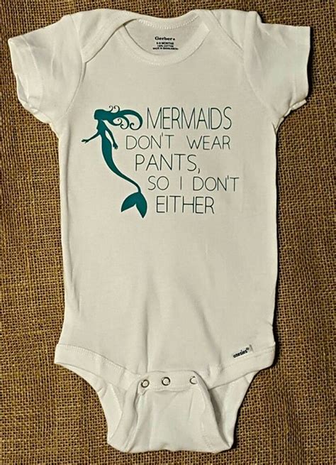 Mermaids Dont Wear Pants But I Dont Either Onesie