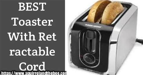 Best Toaster With Retractable Cord 2023