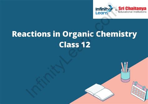 Reactions In Organic Chemistry Class Infinity Learn By Sri Chaitanya