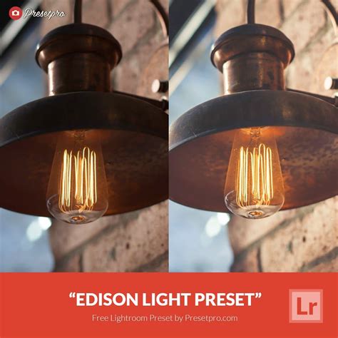 Looking for the best lightroom presets both free and paid? Presetpro | Free Lightroom Preset Edison Light
