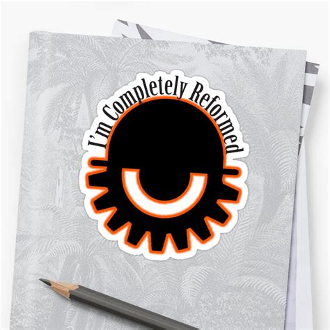 Keep in mind that i don't treat my thoughts on a film as scripture and i'm open to any discussion. "I'm Completely Reformed Clockwork Orange" Sticker by ...