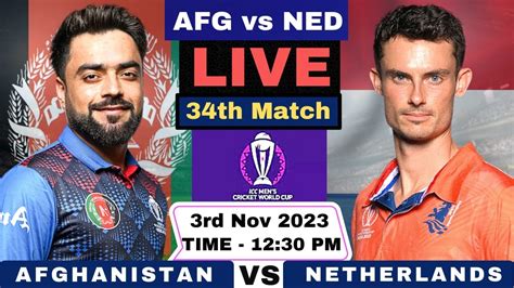 Live Afghanistan Vs Netherlands Th Match Icc World Cup Afg Vs Ned