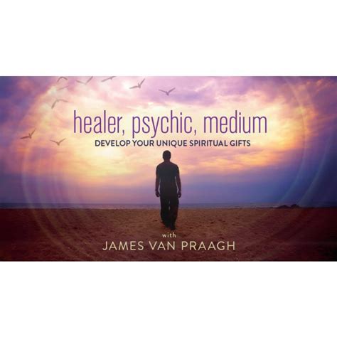 healer psychic medium james van praagh