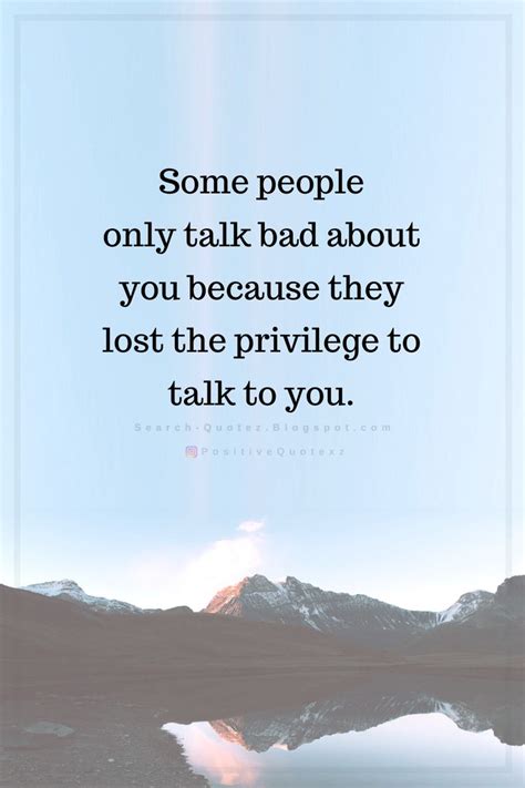 Quotes Some People Only Talk Bad About You Because They Lost The