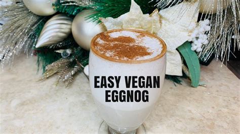 Easy Vegan Eggnog Recipe Youtube Vegan Eggnog Recipe Eggnog Recipe