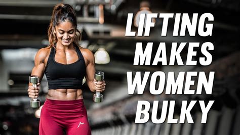 Lifting Weights Makes Women Bulky Science Revealed Youtube