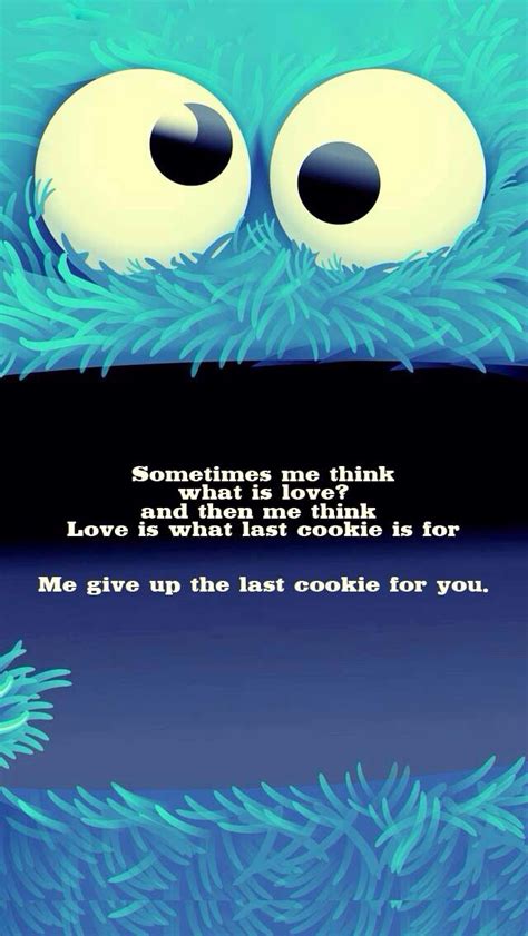 cookie monster love funny quote cookie monster quotes what is love profound quotes