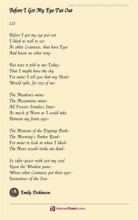 Before I Got My Eye Put Out Poem by Emily Dickinson