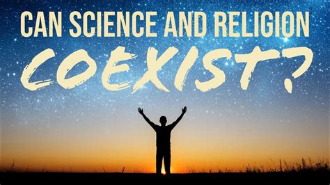 Can Science And Religion Coexist Youtube