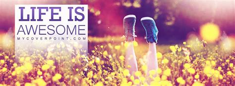 Life Is Awesome Best Facebook Cover Photos Free Facebook Cover
