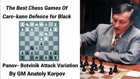 The Best Chess Games Of Caro Kann Defence Panov Botvhinik Variation For